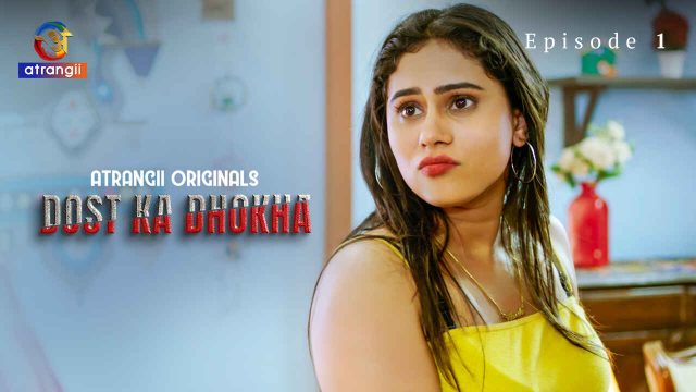 Dost Ka Dhokha 2024: Atrangii Originals Ki Garam, Jawani Bhari Hindi Xxx Short Film